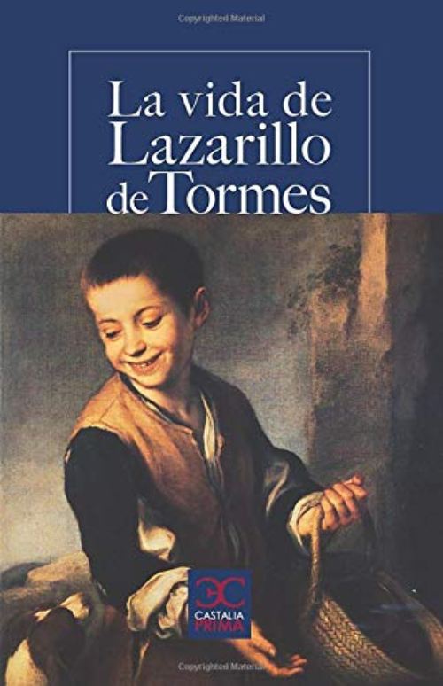 La vida de Lazarillo de Tormes.
